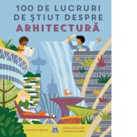 Descopera 100 de aspecte esentiale despre arhitectura - 1
