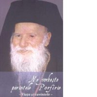 Intelepciunea Parintelui Porfirie - O Carte de Reflecție Spirituală - 1