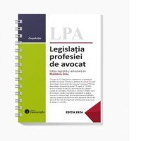 Legislatia profesiei de avocat - Editia actualizata la 6 iulie 2026, format spiralat - 1