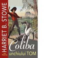 Coliba unchiului Tom - roman clasic - 1