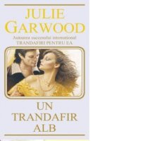 Trandafirul Alb - Julie Garwood - 1