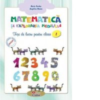 Matematica si explorarea mediului pentru clasa I - fise de lucru - 1