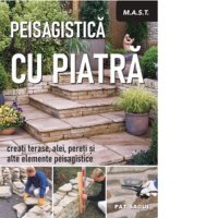 Peisagistica cu Piatra: Ghid pentru Terase, Aleii si Elemente Peisagistice - 1