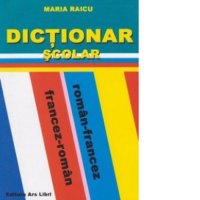 Dictionar scolar roman-francez si francez-roman de Maria Raicu - 1