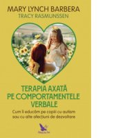 Terapia Comportamentală Verbală: Ghid pentru Educarea Copiilor cu Autism și Alte Tulburări de Dezvoltare - 1