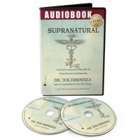 Supranatural - Cum pot oamenii obisnuiti sa faca lucruri neobisnuite | Audiobook de Joe Dispenza - 1