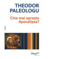 Cine mai poate opri Apocalipsa? - Theodor Paleologu, cu autograful autorului - 1