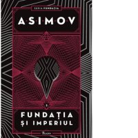 Fundatia II: Fundatia si Imperiul - Isaac Asimov - 1