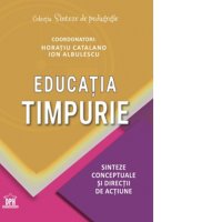 Educatia timpurie: sinteze conceptuale si directii de actiune - 1