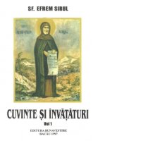 Cuvinte si invataturi, volumul 1 - Sfantul Efrem Sirul - 1