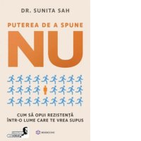 Puterea de a Refuza: Cum sa te Impui intr-o Lume care te Vrea Supus - 1