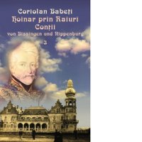 Hoinar prin raiuri, volumul 3 - Coriolan Babeti - 1
