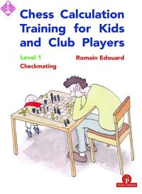CARTE: Chess Calculation Training for Children de Romain Edouard - 1