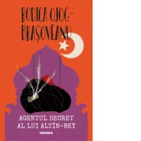 Agentul secret al lui Altin Bey - Rodica Ojog-Brasoveanu - 1