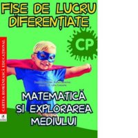 Fise de lucru personalizate pentru matematica si explorarea mediului, clasa pregatitoare - 1