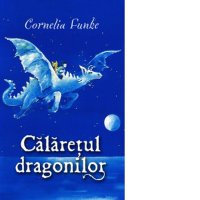 Calaretul dragonilor de Cornelia Funke - 1