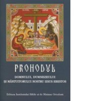 Prohodul Domnului Iisus Hristos - O Lucrare Esentiala pentru Credinciosi - 1