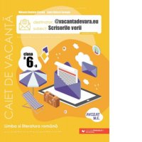 Caiet de vacanta Scrisorile verii pentru limba si literatura romana - Clasa a VI-a - 1