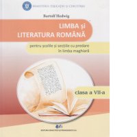 Limba si literatura romana pentru clasa a VII-a, scoli si sectii cu predare in limba maghiara - 1
