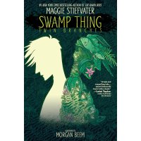 Swamp Thing: Twin Branches TP - Povestea gemenilor Alec si Walker Holland - 1