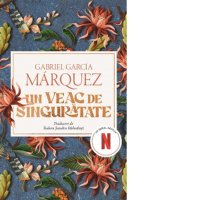 Un veac de singuratate - editie de film, de Gabriel Garcia Marquez - 1