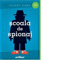 Scoala de spionaj - carte de Cristina Gogata si Stuart Gibbs - 1