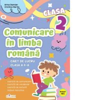 Comunicare in limba romana - Caiet de lucru pentru clasa a II-a - 1