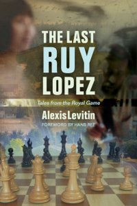 CARTE: The Last Ruy Lopez - O Culegere de Povesti despre Sah - 1