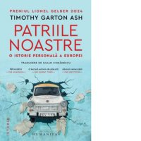 Patriile noastre: O poveste personala despre Europa - 1
