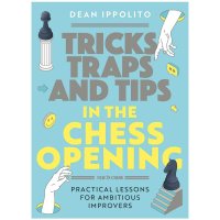 Carte: Tricks, Traps and Tips in the Chess Opening de Dean Ippolito - 1