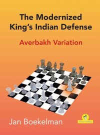 The Modernized King's Indian Defense - Averbakh Variation by Jan Boekelman - 1