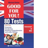 Good For You! 80 Teste pentru Concursuri si BAC - 1