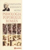 Psihologia poporului roman - Editie Speciala de Constantin Radulescu-Motru - 1