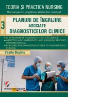 Teoria si practica nursing. Volumul 3: Planuri de ingrijire pentru diagnostice clinice - 1