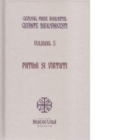 Cuvinte Duhovnicesti - Volumul 5: Patimi si Virtuti - 1
