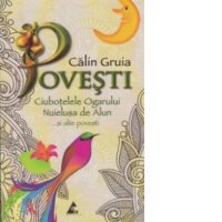 Povesti. Ciubotelele ogarului, Nuielusa de alun si alte povesti - 1
