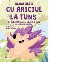 Tunsul cu Ariciul: Activitati Distractive pentru Parinti si Copii - 1
