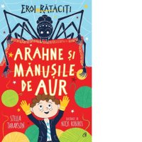 Arahne si Manusile de Aur: Eroi Rataciti - O Poveste Captivanta - 1