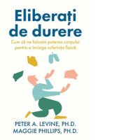 Depasirea durerii: Utilizarea puterii corpului pentru a combate suferinta fizica - 1
