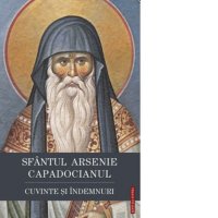 Cuvinte si Indemnuri de Gabriel Mandrila si Sfantul Arsenie Capadocianul - 1
