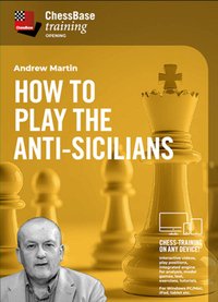 VIDEO DE INSTRUIRE - CHESSBASE - Cum sa joci Anti-Siciliene de Andrew Martin - 1