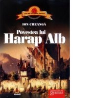 Povestea lui Harap Alb de Ion Creanga - 1