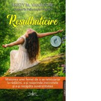Resalbaticire: Povestea unei femei in cautarea radacinilor si a suveranitatii - 1