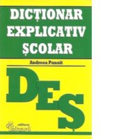 Dictionar explicativ scolar de Andreea Panait - 1