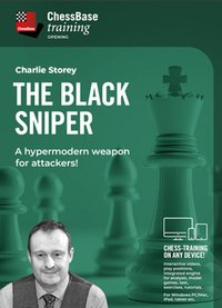 TRAINING VIDEO - CHESSBASE - The Black Sniper: A Modern Offensive Strategy by Charlie Storey - 1