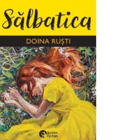Salbatica de Doina Rusti - O poveste captivanta - 1