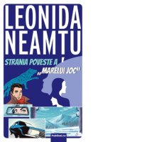 Povestea Fascinanta a Marelui Joc de Leonida Neamtu - 1