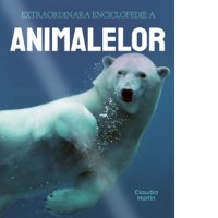 Enciclopedia fascinanta a animalelor de Claudia Martin - 1