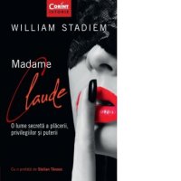 Madame Claude: O explorare a placerii, privilegiilor si puterii - 1