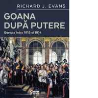 Puterea in Europa: Evolutii intre 1815 si 1914 - 1